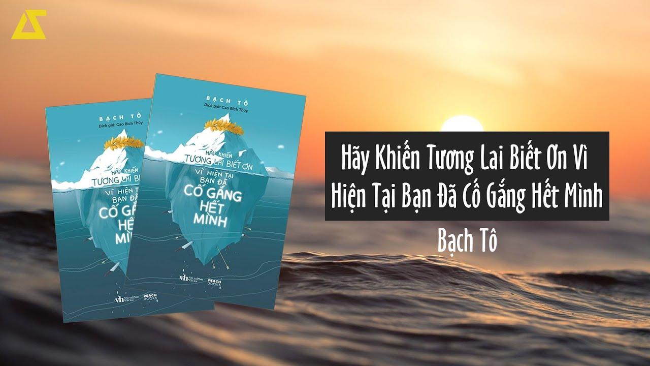 Sách hãy khiến tương lai biết ơn vì hiện tại bạn đã cố gắng hết mình