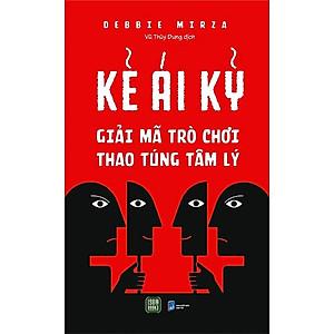 Sách kẻ ái kỷ - giải mã trò chơi thao túng tâm lý