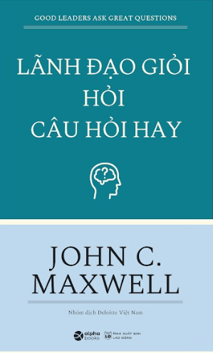Sách lãnh đạo giỏi hỏi câu hỏi hay