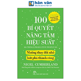 Ảnh bìa Sách 100 bí quyết nâng tầm hiệu suất những thay đổi nhỏ bứt phá thành công