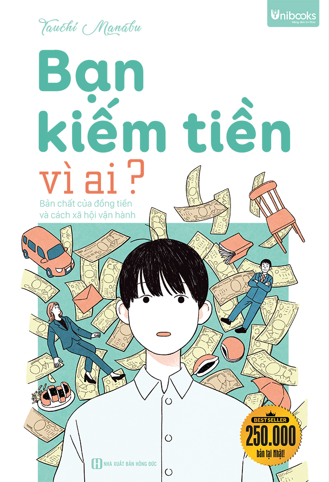 Ảnh bìa Sách Bạn kiếm tiền vì ai bản chất của đồng tiền và cách xã hội vận hành