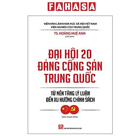 Ảnh bìa Sách Đại hội 20 đảng cộng sản trung quốc từ nền tảng lý luận đến xu hướng chính sách