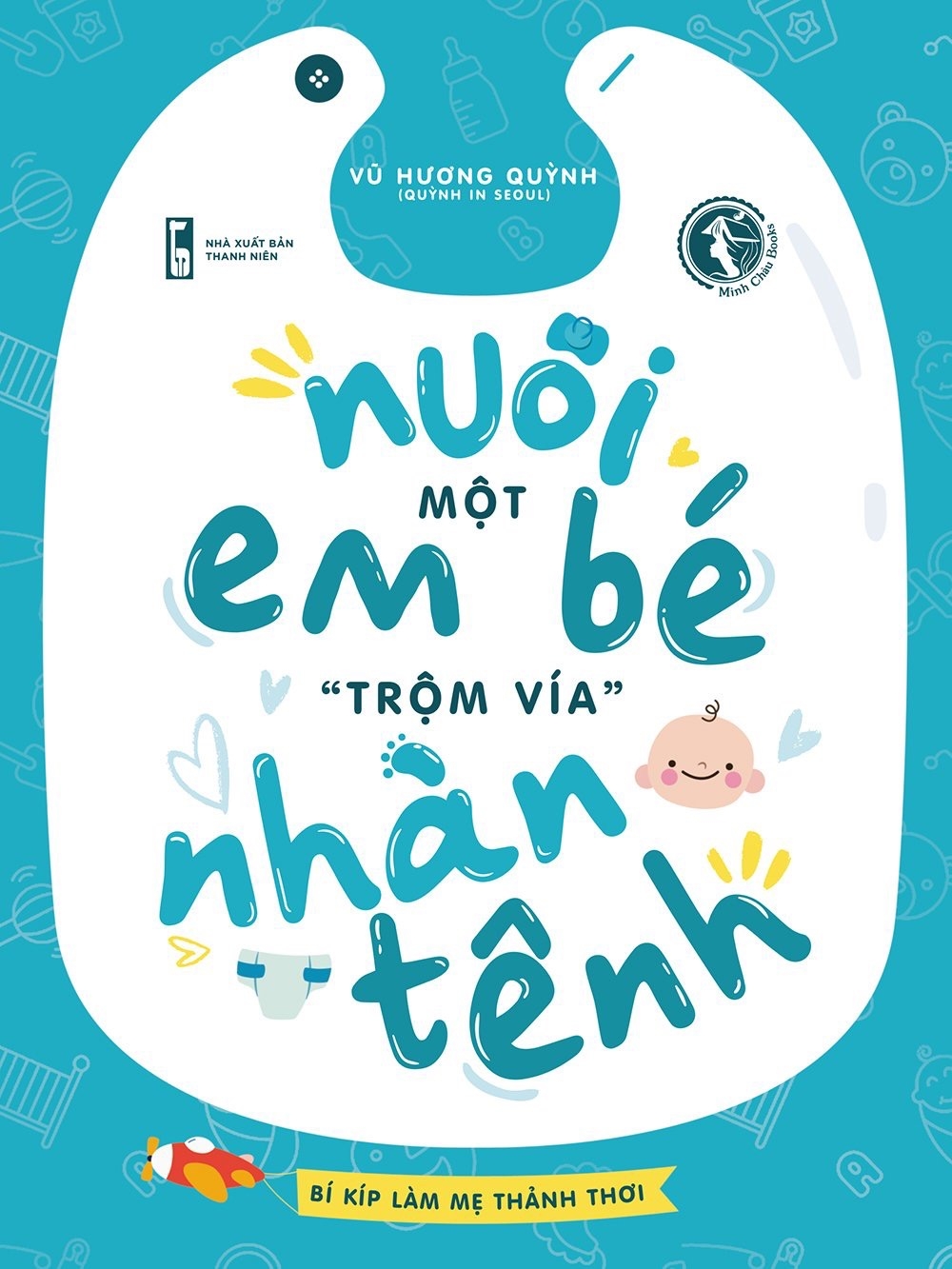 Ảnh bìa Sách Nuôi một em bé trộm vía nhàn tênh