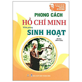 Ảnh bìa Sách Phong cách Hồ Chí Minh về tác phong sinh hoạt
